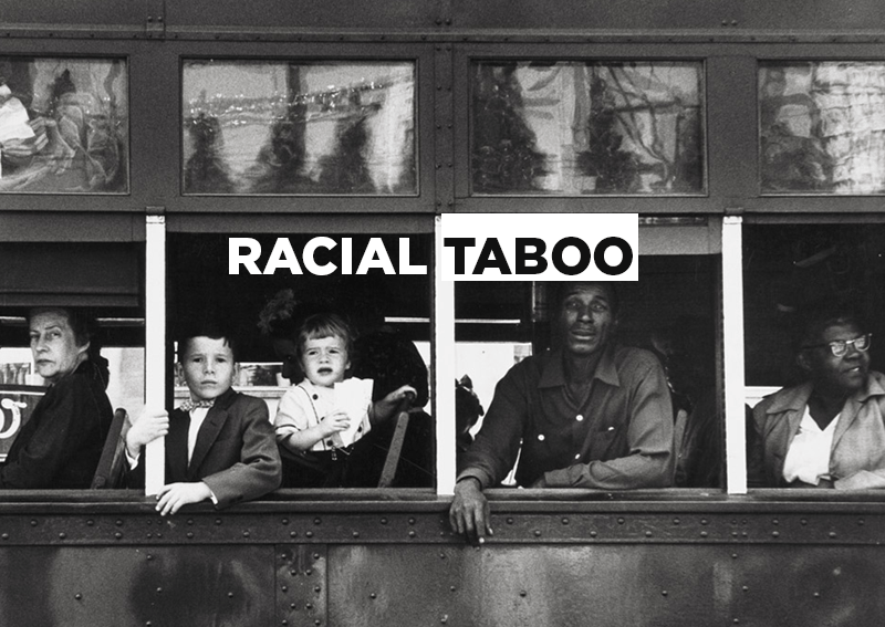 Racial Taboo